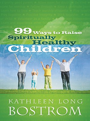 cover image of 99 Ways to Raise Spiritually Healthy Children